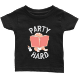 "Party Hard"Infant T-Shirt