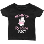 "Mommy's Reading Buddy"Infant T-Shirt - Gifts For Reading Addicts