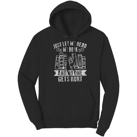 "Just Let Me Read" Hoodie - Gifts For Reading Addicts