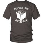 "Cracking Open A Cold One" Unisex T-Shirt - Gifts For Reading Addicts