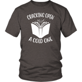 "Cracking Open A Cold One" Unisex T-Shirt - Gifts For Reading Addicts