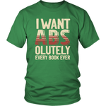 "I Want ABS-olutely Every Book" Unisex T-Shirt - Gifts For Reading Addicts