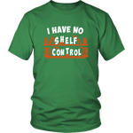 "I Have No Shelf Control" Unisex T-Shirt - Gifts For Reading Addicts