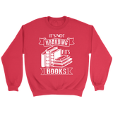 "It's Not Hoarding If It's Books" Sweatshirt - Gifts For Reading Addicts