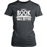 "The Book Was Better" Women's Fitted T-shirt - Gifts For Reading Addicts