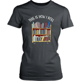 "This is how i roll" Women's Fitted T-shirt - Gifts For Reading Addicts