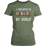 "I believe in my shelf" Women's Fitted T-shirt - Gifts For Reading Addicts