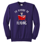 "I'd rather be reading" YOUTH CREWNECK SWEATSHIRT - Gifts For Reading Addicts