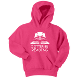 "I otter be Reading"YOUTH HOODIE - Gifts For Reading Addicts