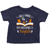 "All I Want For Christmas"Toddler T-Shirt - Gifts For Reading Addicts