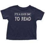 "It's a good day to read" TODDLER TSHIRT - Gifts For Reading Addicts