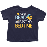 "We Read Past My Bedtime"Toddler T-Shirt