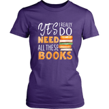 "I Really Do Need All These Books" Women's Fitted T-shirt - Gifts For Reading Addicts