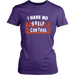 "I Have No Shelf Control" Women's Fitted T-shirt - Gifts For Reading Addicts