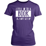 "I Fell Into A Book" Women's Fitted T-shirt - Gifts For Reading Addicts