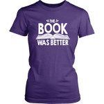 "The Book Was Better" Women's Fitted T-shirt - Gifts For Reading Addicts