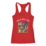 "This is how i roll" Women's Tank Top - Gifts For Reading Addicts