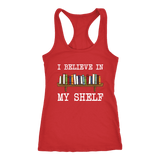 "I believe in my shelf" Women's Tank Top - Gifts For Reading Addicts