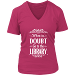 "When in doubt" V-neck Tshirt - Gifts For Reading Addicts