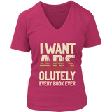 "I Want ABS-olutely Every Book" V-neck Tshirt - Gifts For Reading Addicts