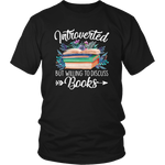 "Introverted But Willing To Discuss Books" Unisex T-Shirt - Gifts For Reading Addicts