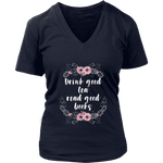 "Read Good Books" V-neck Tshirt - Gifts For Reading Addicts