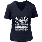 "The Books Are Calling" V-neck Tshirt - Gifts For Reading Addicts