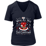 "We're All Mad For Christmas" V-neck Tshirt - Gifts For Reading Addicts