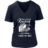 "a day without" V-neck Tshirt - Gifts For Reading Addicts