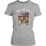 "This is how i roll" Women's Fitted T-shirt - Gifts For Reading Addicts