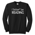 "I otter be reading"YOUTH CREWNECK SWEATSHIRT - Gifts For Reading Addicts