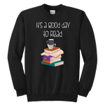 "It's a good day to read" YOUTH CREWNECK SWEATSHIRT - Gifts For Reading Addicts