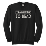 "It's a good day to read" YOUTH CREWNECK SWEATSHIRT - Gifts For Reading Addicts