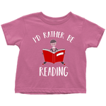 "I'd rather be reading" TODDLER TSHIRT - Gifts For Reading Addicts