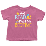 "We Read Past My Bedtime"Toddler T-Shirt