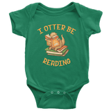 "I otter be reading" BABY BODYSUITS - Gifts For Reading Addicts