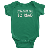 "It's a good day to read" BABY BODYSUITS - Gifts For Reading Addicts