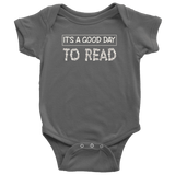 "It's a good day to read" BABY BODYSUITS - Gifts For Reading Addicts