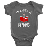 "I'd rather be reading" BABY BODYSUITS - Gifts For Reading Addicts