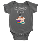 "It's a good day to read" BABY BODYSUITS - Gifts For Reading Addicts