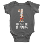 "I'd rather be reading" BABY BODYSUITS - Gifts For Reading Addicts