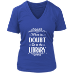 "When in doubt" V-neck Tshirt - Gifts For Reading Addicts