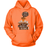 "Drink Good Coffee" Hoodie - Gifts For Reading Addicts