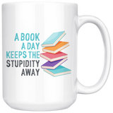 "A Book A Day"15oz White Mug - Gifts For Reading Addicts