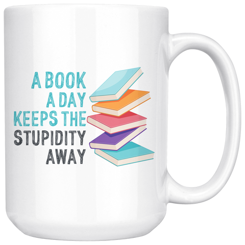 "A Book A Day"15oz White Mug - Gifts For Reading Addicts