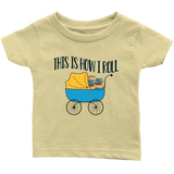 "This Is How I Roll"Infant T-Shirt - Gifts For Reading Addicts