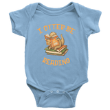 "I otter be reading" BABY BODYSUITS - Gifts For Reading Addicts