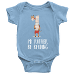 "I'd rather be reading" BABY BODYSUITS - Gifts For Reading Addicts