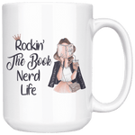 "The Book Nerd Life"15oz White Mug - Gifts For Reading Addicts