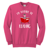 "I'd rather be reading" YOUTH CREWNECK SWEATSHIRT - Gifts For Reading Addicts